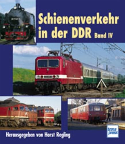 9783613712034: Schienenverkehr in der DDR, Band 4. Horst Regling