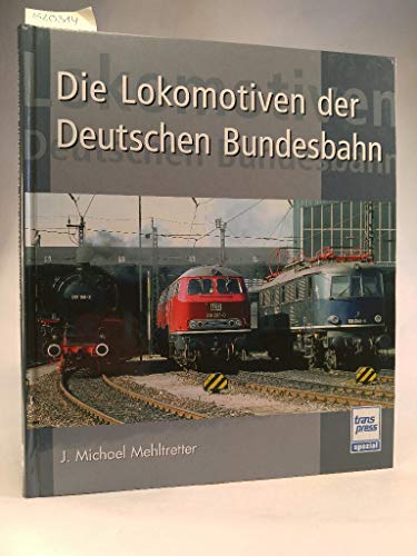 Beispielbild fr Die Lokomotiven der Deutschen Bundesbahn zum Verkauf von medimops