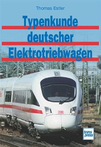 Stock image for Typenkunde deutscher Elektrotriebwagen for sale by medimops