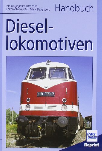 9783613712690: Handbuch Diesellokomotiven: Herausgegeben vom VEB Lokomotivbau Karl Marx Babelsberg