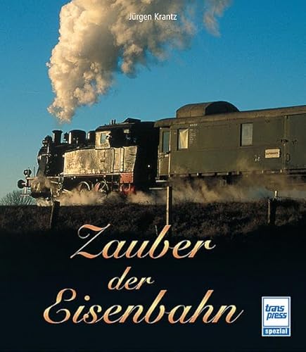 Beispielbild fr Zauber der Eisenbahn zum Verkauf von WorldofBooks