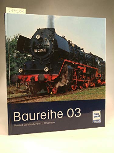 Stock image for Baureihe 03: Die "leichte" Schwester der 01 for sale by medimops