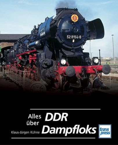 Stock image for Alles ber DDR-Dampfloks for sale by medimops