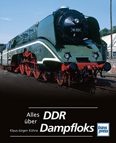 Stock image for Alles über DDR-Dampfloks for sale by AwesomeBooks