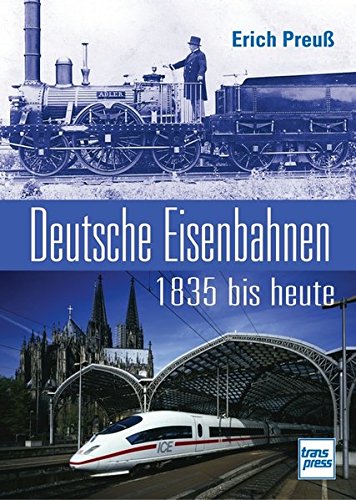 Stock image for Deutsche Eisenbahnen 1835 bis heute for sale by medimops