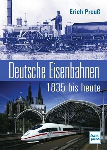 Stock image for Deutsche Eisenbahnen 1835 bis heute for sale by medimops