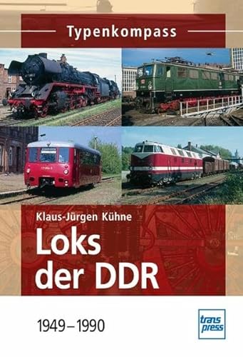 Stock image for Loks der DDR 1949-1990 (Typenkompass) for sale by medimops
