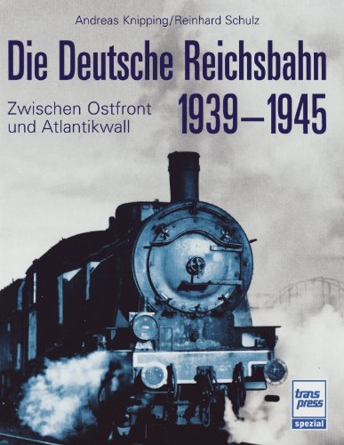 Stock image for Die Deutsche Reichsbahn 1939-1945 for sale by medimops