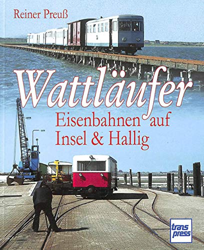 Beispielbild fr Wattlufer: Eisenbahnen auf Insel & Hallig zum Verkauf von medimops