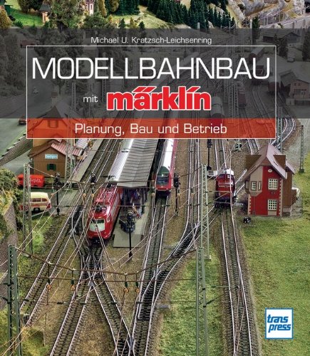 9783613714717: Modellbahnbau mit Mrklin: Planung, Bau und Betrieb