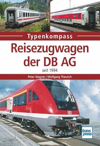 Beispielbild fr Reisezugwagen der DB AG seit 1994 zum Verkauf von HALCYON BOOKS