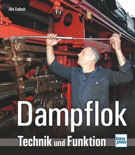 Stock image for Dampflok: Technik und Funktion for sale by medimops