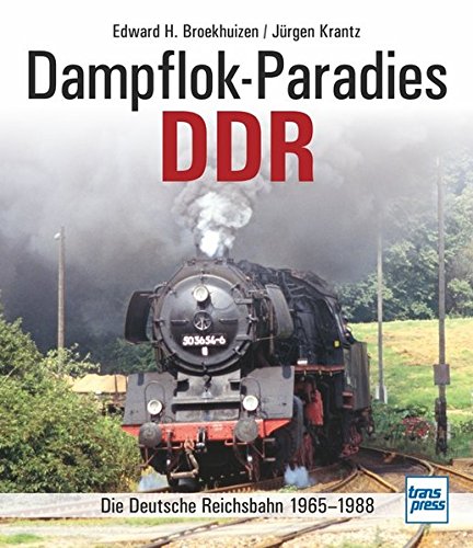 Imagen de archivo de Dampflok-Paradies DDR: Die Deutsche Reichsbahn 1965-1988 a la venta por medimops