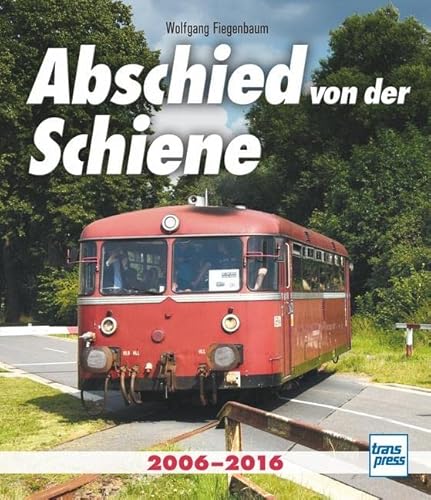 Stock image for Abschied von der Schiene -Language: german for sale by GreatBookPrices