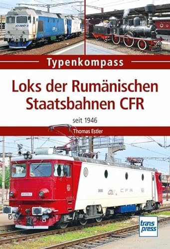 Beispielbild fr Loks der Rumänischen Staatsbahn CFR: seit 1946 zum Verkauf von WorldofBooks