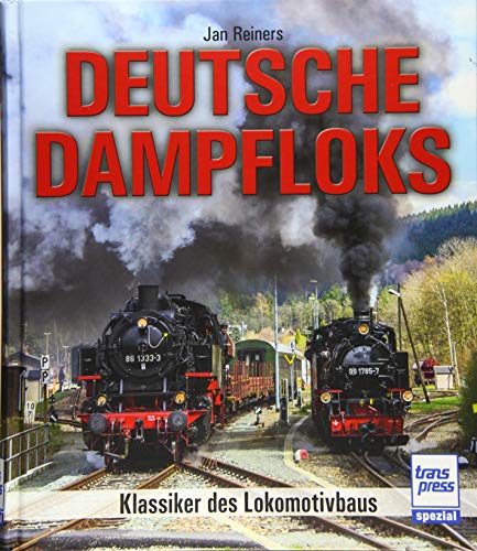 Stock image for Deutsche Dampfloks: Klassiker des Lokomotivbaus for sale by medimops