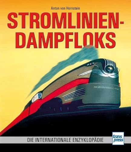 Stock image for Stromlinien-Dampfloks -Language: german for sale by GreatBookPrices