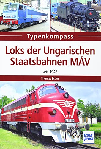 9783613716117: Loks der Ungarischen Staatsbahnen MV: Seit 1945