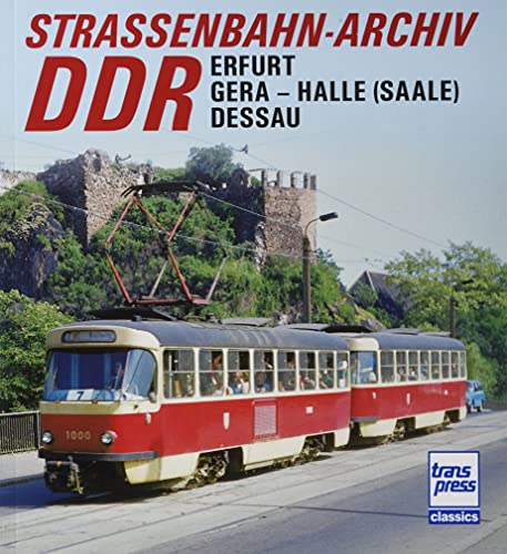 9783613716322: Straenbahn-Archiv DDR: Raum Erfurt/Gera - Halle (Saale)/Dessau