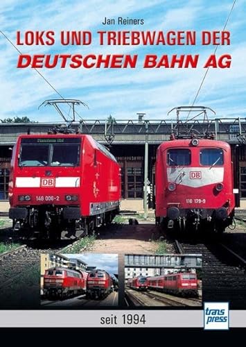 Stock image for Loks und Triebwagen der Deutschen Bahn AG for sale by GreatBookPrices