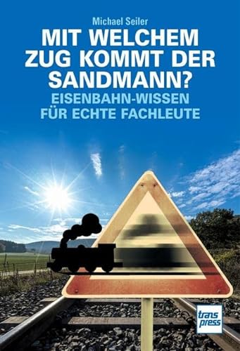 Stock image for Mit welchem Zug kommt der Sandmann? for sale by GreatBookPrices