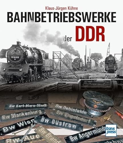 Stock image for Bahnbetriebswerke der DDR for sale by Blackwell's
