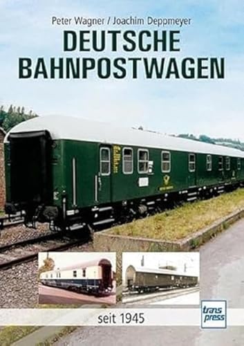 9783613717091: Deutsche Bahnpostwagen: seit 1945