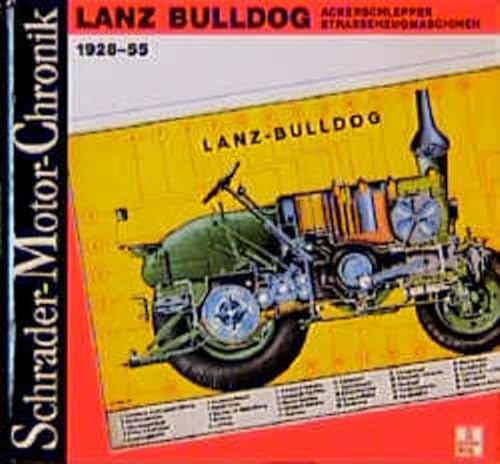 Beispielbild fr Lanz Bulldog. Ackerschlepper - Straenzugmaschinen; 1928 - 55. zum Verkauf von Neusser Buch & Kunst Antiquariat