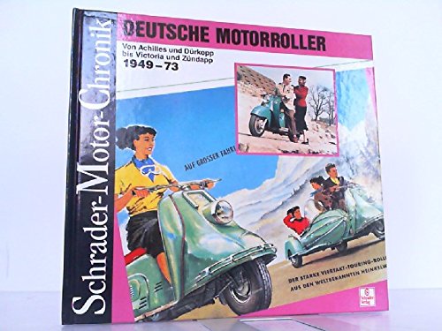 Schrader Motor-Chronik, Bd.51, Deutsche Motorroller 1949-73 - Lutz-Ulrich Kubisch