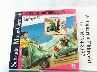 9783613870949: Deutsche Motorroller. Von Achilles und Drkopp bis Victoria und Zndapp 1949 - 73. Eine Dokumentation