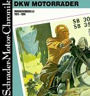 9783613871076: Schrader Motor-Chronik, Bd.56, DKW Motorrder, Vorkriegsmodelle 1922-39 - Knittel, Stefan