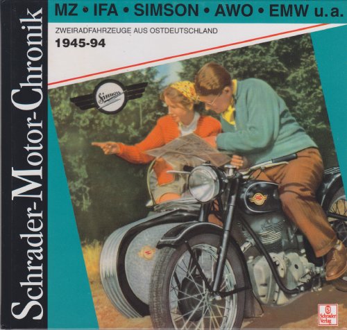 Beispielbild fr Schrader Motor-Chronik, Bd.59, MZ, IFA, Simson, AWO, EMW u. a. zum Verkauf von medimops