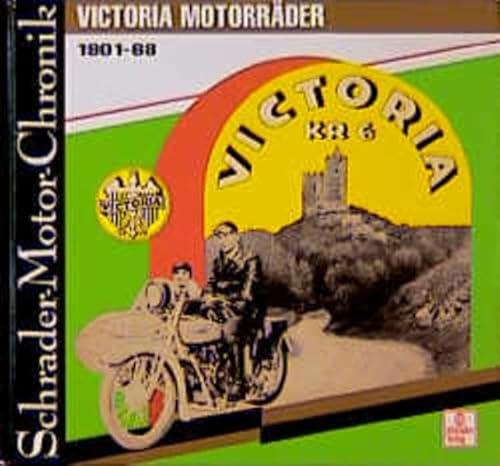 Schrader Motor-Chronik, Bd.64, Victoria MotorrÃ¤der 1901-1968 (9783613871380) by Knittel, Stefan