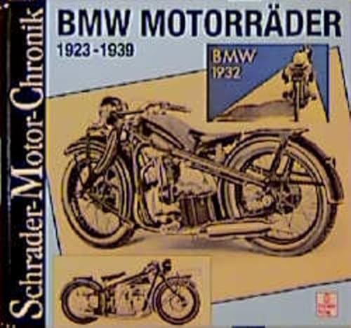 BMW Motorräder 1923-1939. Schrader- Motor - Chronik Band 68.