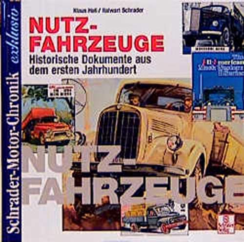 Stock image for Nutzfahrzeuge. Historische Dokumente aus dem ersten LKW-Jahrhundert. for sale by Antiquariat am St. Vith