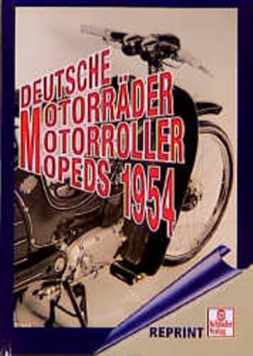 Deutsche Motorräder, Motorroller, Mopeds 1954. - Schrader-Verlag Stuttgart (Hg.)