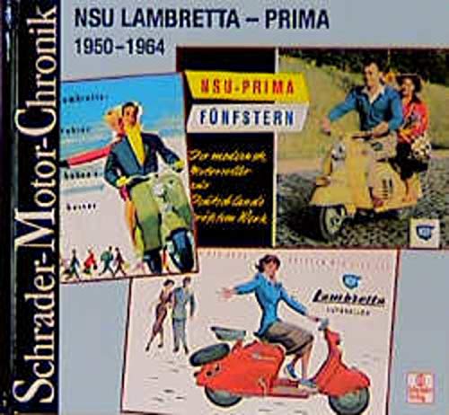 Beispielbild fr Schrader Motor-Chronik Bd.86, NSU Lambretta - Prima 1950-1964 zum Verkauf von medimops