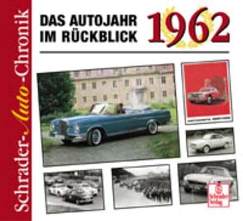 1962 - Das Autojahr im RÃ¼ckblick (9783613872394) by Schrader, Halwart