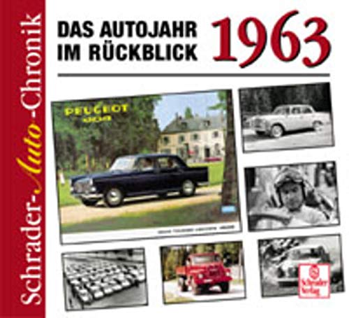 Beispielbild fr Das Autojahr 1963 im Rckblick : eine Dokumentation. von Halwart Schrader / Schrader-Auto-Chronik zum Verkauf von Hbner Einzelunternehmen