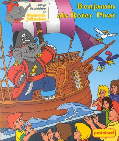 Stock image for Lustige Geschichten mit Benjamin Blmchen, Benjamin als Roter Pirat for sale by medimops