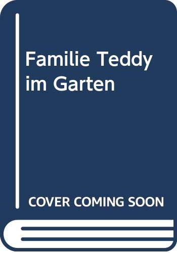 Beispielbild fr Familie Teddy im Garten zum Verkauf von medimops