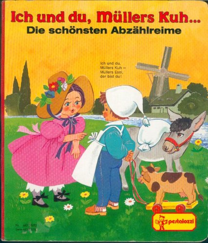 Beispielbild fr Ich und du, Mllers Kuh . Die schnsten Abzhlreime (Kleinkind- / Kindergartenalter) zum Verkauf von medimops