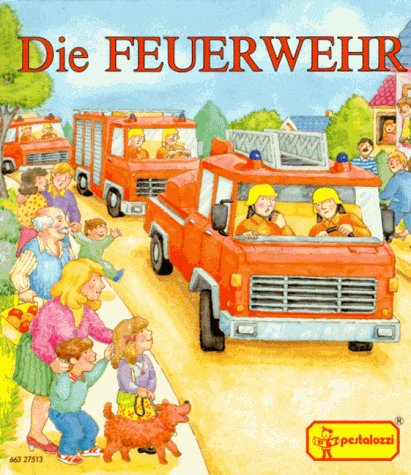 Stock image for Die Feuerwehr for sale by Wonder Book