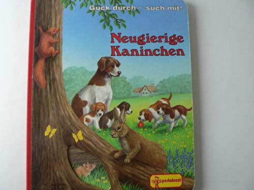 Stock image for Neugierige Kaninchen. Guck durch - such mit for sale by Gabis Bcherlager