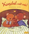 Kuschel mit mir. ( Kleinkindalter). (9783614282727) by Wittenburg, Christiane; Merle, Katrin