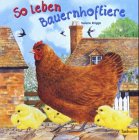 Stock image for So leben Bauernhoftiere for sale by Modernes Antiquariat an der Kyll
