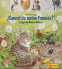 Beispielbild fr Kennst du meine Freunde?' fragt die kleine Katze zum Verkauf von medimops