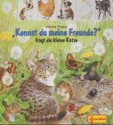 Stock image for 'Kennst du meine Freunde?' fragt die kleine Katze for sale by medimops