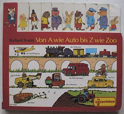 Von A wie Auto bis Z wie Zoo - Richard Scarry