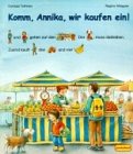 Stock image for Komm, Annika, wir kaufen ein. Ab 3 Jahre for sale by Versandantiquariat BUCHvk